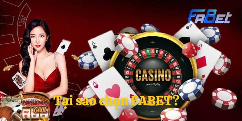 Tại sao chọn FABET?