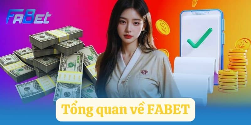 Tổng quan về FABET