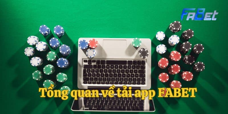 Tổng quan về app FABET
